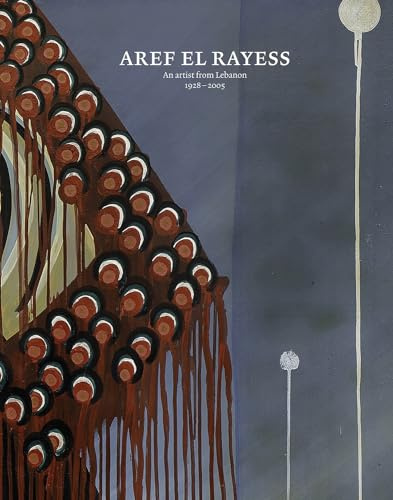 Aref el Rayess: An Artist from Lebanon 1928-2005