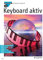 Keyboard aktiv, Bd.2: Die Methode für Keyboard. Band 2. Keyboard.