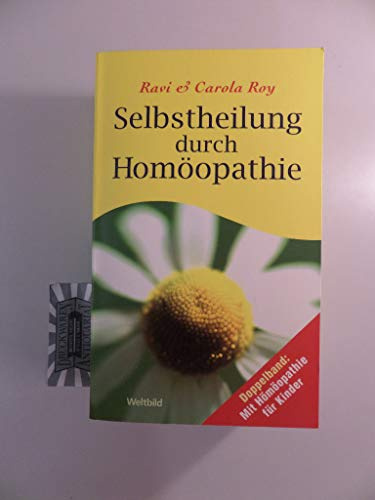 Selbstheilung durch Homöopathie / Kinder mit Homöopathie behandeln