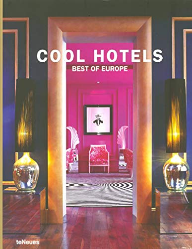 Cool Hotels Best of Europe: Engl.-Dtsch.-Französ.-Italien.-Span.