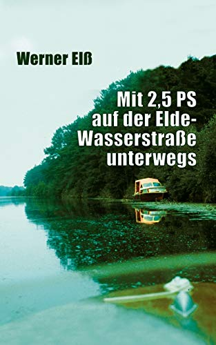 Mit 2,5 PS auf der Elde-Wasserstraße unterwegs