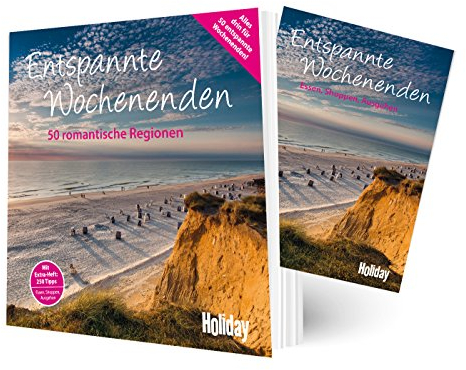 HOLIDAY Reisebuch: Entspannte Wochenenden: 50 romantische Regionen