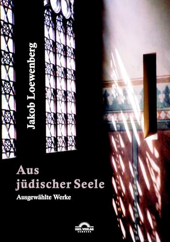 Aus jüdischer Seele: Ausgewählte Werke