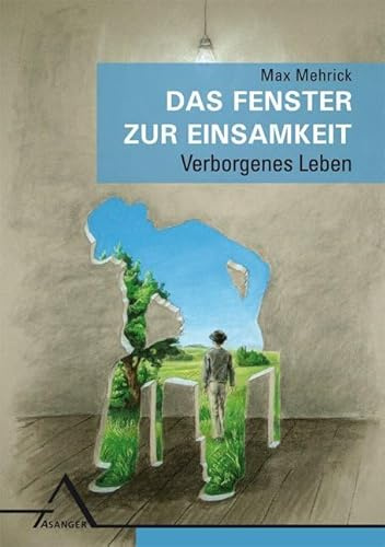 Das Fenster zur Einsamkeit: Verborgenes Leben
