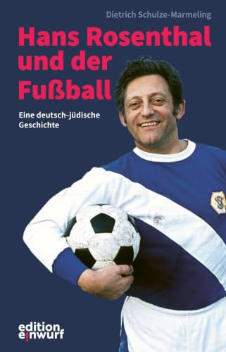 Hans Rosenthal und der Fußball: Eine deutsch-jüdische Geschichte
