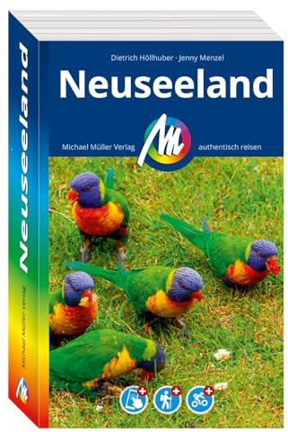 MICHAEL MÜLLER REISEFÜHRER Neuseeland: 100% authentisch, aktuell und vor Ort recherchiert. Inkl. App. (MM-Reisen)