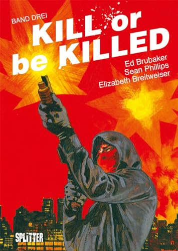 Kill or be Killed. Band 3: Buch 3