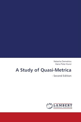 A Study of Quasi-Metrica: - Second Edition