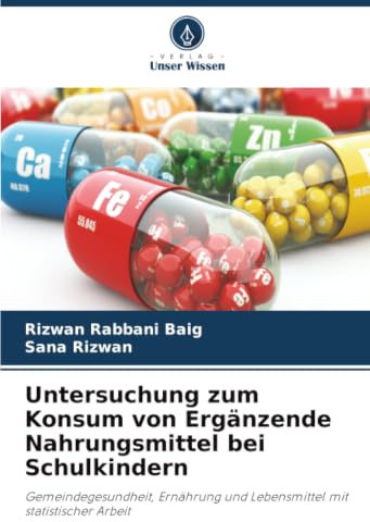 Untersuchung zum Konsum von Ergänzende Nahrungsmittel bei Schulkindern: Gemeindegesundheit, Ernährung und Lebensmittel mit statistischer Arbeit