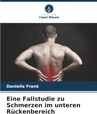 Eine Fallstudie zu Schmerzen im unteren Rückenbereich: DE