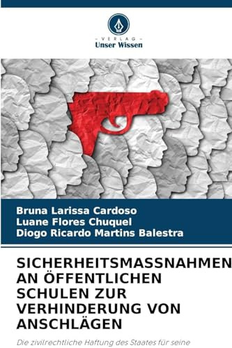 SICHERHEITSMASSNAHMEN AN ÖFFENTLICHEN SCHULEN ZUR VERHINDERUNG VON ANSCHLÄGEN: Die zivilrechtliche Haftung des Staates für seine Unwirksamkeit