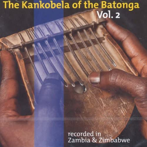 Kankobela of the Batonga 2: Recorded in Z / Various