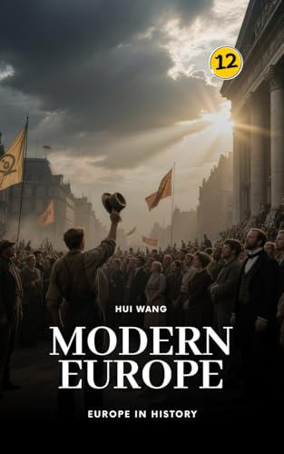Modern Europe: Europe in History: PART TWO