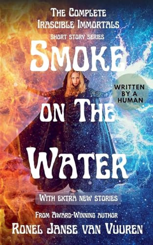 Smoke on the Water (Irascible Immortals)