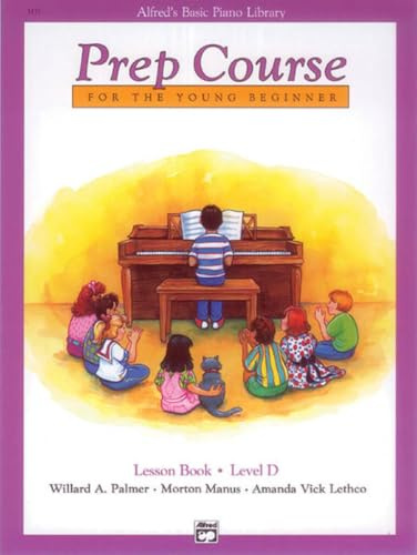 Alfred's Basic Piano Prep Course Lesson Book, Bk D: Lesson Book - Level D (Alfred's Basic Piano Library)