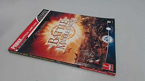 The Lord Of The Rings: The Battle For Middle-Earth; Prima Official Game Guide: The Battle for Middle Earth -The Official Strategy Guide