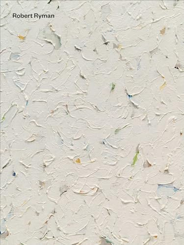 Robert Ryman: Early and Late