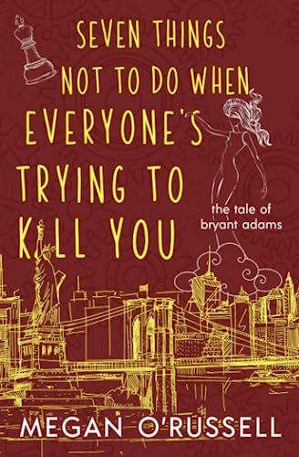 Seven Things Not to Do When Everyone's Trying to Kill You: 2 (The Tale of Bryant Adams)