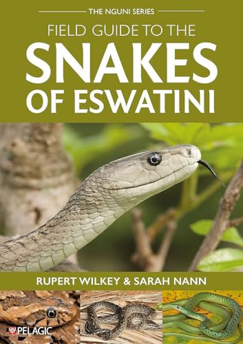Field Guide to the Snakes of Eswatini (Pelagic Identification Guides)