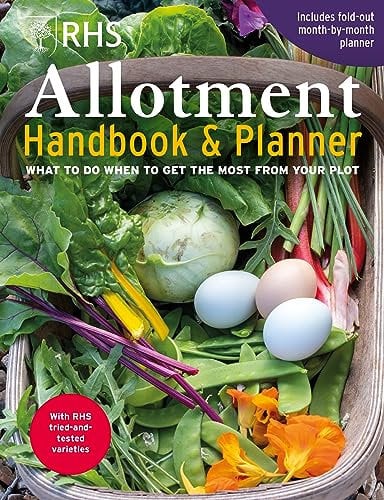 RHS Allotment Handbook & Planner: What to do when to get the most from your plot