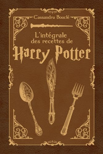 L’intégrale des recettes de Harry Potter