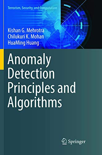 Anomaly Detection Principles and Algorithms (Terrorism, Security, and Computation)
