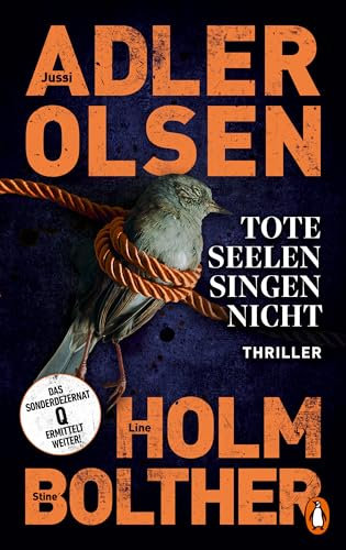 Tote Seelen singen nicht: Der elfte Fall für das Sonderdezernat Q in Kopenhagen - Thriller. Die internationale Bestseller-Reihe rund um den Ermittler Carl Mørck geht weiter!