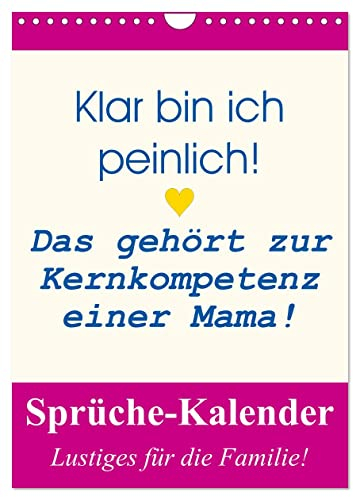 Sprüche-Kalender. Lustiges für die Familie! (Wandkalender 2025 DIN A4 hoch), CALVENDO Monatskalender: Ein humorvoller Familienkalender mit witzigen Sprüchen! (CALVENDO Menschen)