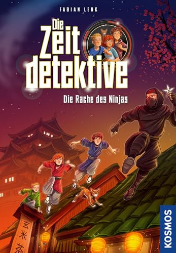 Die Zeitdetektive, 6, Die Rache des Ninjas: Ein Krimi aus dem alten Japan. Ein spannender Zeitreise-Krimi für Kinder ab 9 Jahren mit genau recherchierten Themen, die sich am Lehrplan orientieren