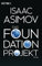 Das Foundation Projekt: Roman (Roboter und Foundation – der Zyklus, Band 12)