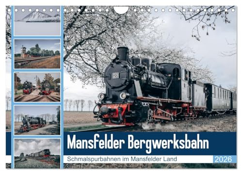 Die Mansfelder Bergwerksbahn (Wandkalender 2026 DIN A4 quer), CALVENDO Monatskalender: Die Mansfelder Bergwerksbahn, die älteste noch betriebsfähige Schmalspurbahn Deutschlands. (CALVENDO Mobilitaet)