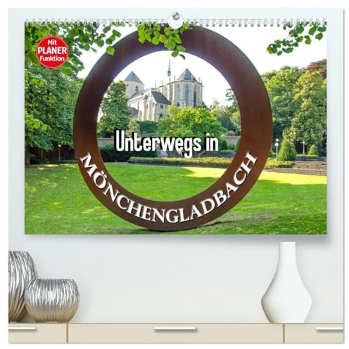 Unterwegs in Mönchengladbach (hochwertiger Premium Wandkalender 2026 DIN A2 quer), Kunstdruck in Hochglanz: Eine spannende Fotoreise mit bekannten ... Mönchengladbach und Umgebung. (CALVENDO Orte)