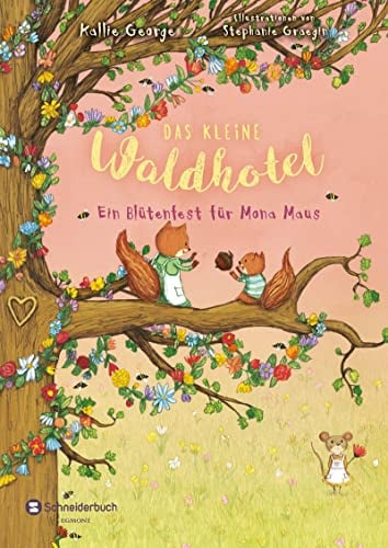 Das kleine Waldhotel, Band 03: Ein Blütenfest für Mona Maus
