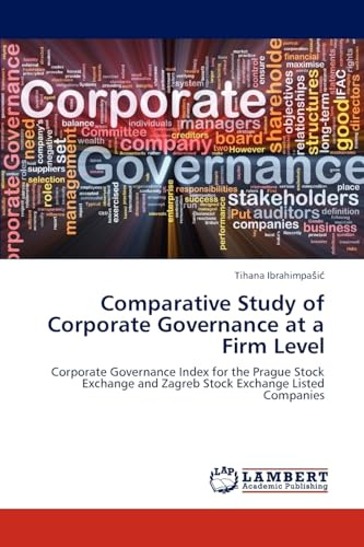 Comparative Study of Corporate Governance at a Firm Level: Corporate Governance Index for the Prague Stock Exchange and Zagreb Stock Exchange Listed Companies