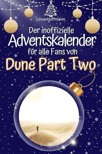 Der inoffizielle Adventskalender für alle Fans von Dune Part Two - 2024