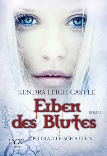 Erben des Blutes - Vertraute Schatten (Erben-des-Blutes-Reihe, Band 3)