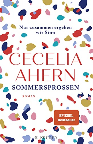 Sommersprossen – Nur zusammen ergeben wir Sinn: Roman | Eine wunderbare Geschichte von Selbstfindung, Gemeinschaft und Liebe
