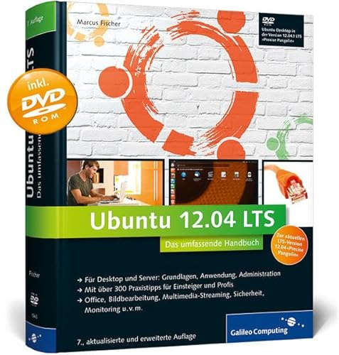 Ubuntu GNU/Linux 12.04 LTS: Das umfassende Handbuch, aktuell zu Ubuntu »Precise Pangolin« (Galileo Computing)