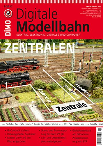 Digitale Modellbahn - Zentralen - Elektrik, Elektronik, Digitales und Computer - MIBA, Eisenbahn Journal, ModellEisenBahner 2-2017