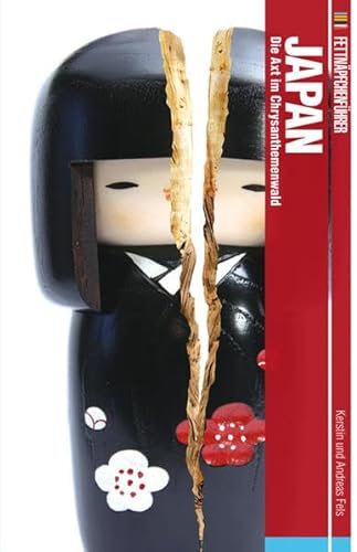 Fettnäpfchenführer Japan: Die Axt im Chrysanthemenwald