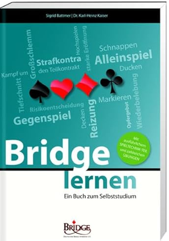 Bridge lernen: Ein Buch zum Selbststudium (Schriftenreihe des Deutschen Bridge-Verbandes)