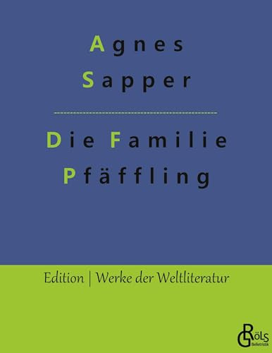 Die Familie Pfäffling (Edition Werke der Weltliteratur)