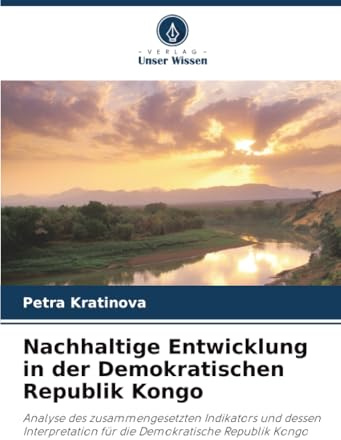 Nachhaltige Entwicklung in der Demokratischen Republik Kongo: Analyse des zusammengesetzten Indikators und dessen Interpretation für die Demokratische Republik Kongo