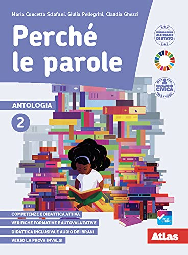 Perché le parole. Antologia. Con Epica, Letteratura, Quaderni delle competenze, Didattica inclusiva. Per la Scuola media. Con e-book. Con espansione online (Vol. 2)