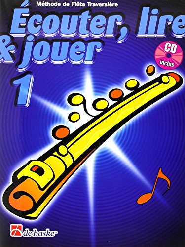 Ecouter, Lire & Jouer 1 Flûte Traversiere