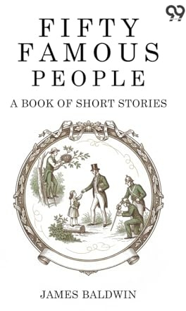 Fifty Famous People: A Book Of Short Stories