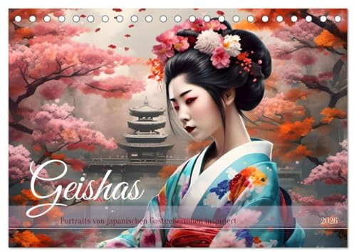 Geishas Portraits von japanischen Gastgeberinnen inspiriert (Tischkalender 2026 DIN A5 quer), CALVENDO Monatskalender: KI-generierte Porträts, die die ... Naturkulissen zeigen. (CALVENDO Menschen)