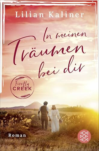 Firefly Creek: In meinen Träumen bei dir (Firefly-Creek-Serie, Band 5)