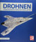 Drohnen: Unbemannte Krieger der Lüfte