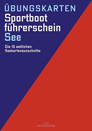 Übungskarten Sportbootführerschein See: Die 15 amtlichen Seekartenausschnitte